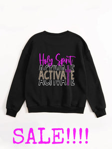 HOLY SPIRIT ACTIVATE CREW PULL OVER OR SHIRT